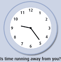 Is time running away from you?